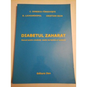 DIABETUL ZAHARAT - C,IONESCU-TIRGOVISTE / R.LICHIARDOPOL / C.GUJA